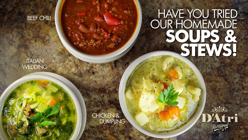 Daily Selections of our Famous Home Made Soups!